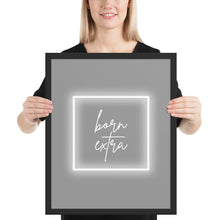 Load image into Gallery viewer, Born Extra Framed Picture
