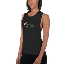 Load image into Gallery viewer, Your Life is Your Story Ladies’ Muscle Tank
